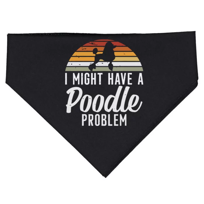 I Might Have A Poodle Problem Funny Poodle Dog USA-Made Doggie Bandana