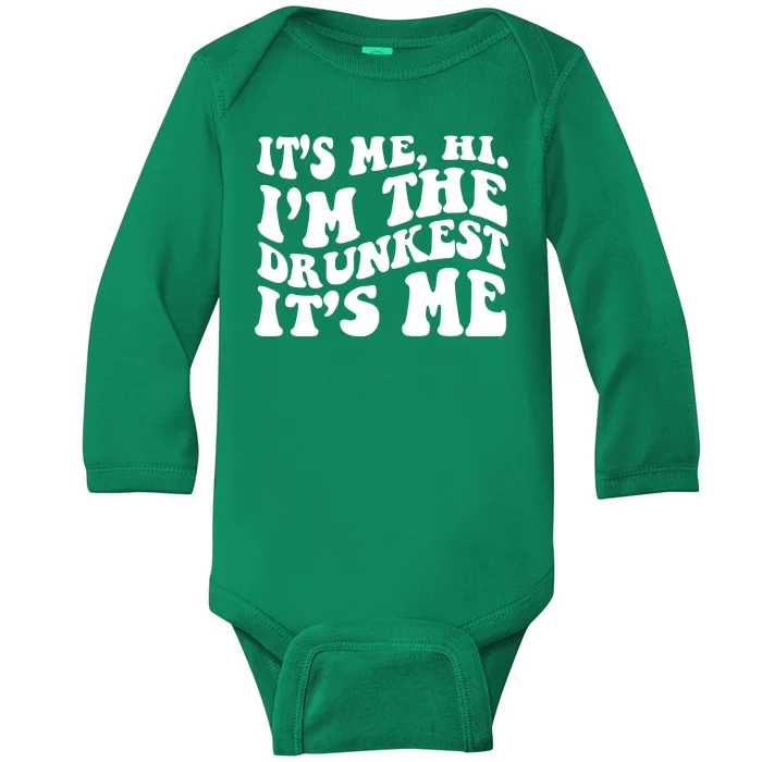 Its Me Hi Im The Drunkest Its Me St Patricks Day Baby Long Sleeve Bodysuit