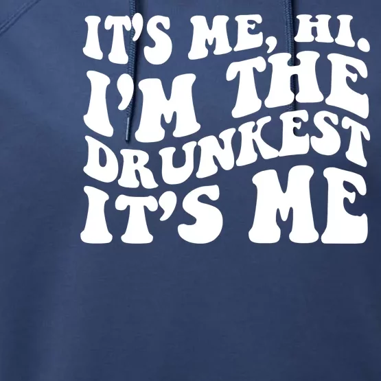 Its Me Hi Im The Drunkest Its Me St Patricks Day Performance Fleece Hoodie