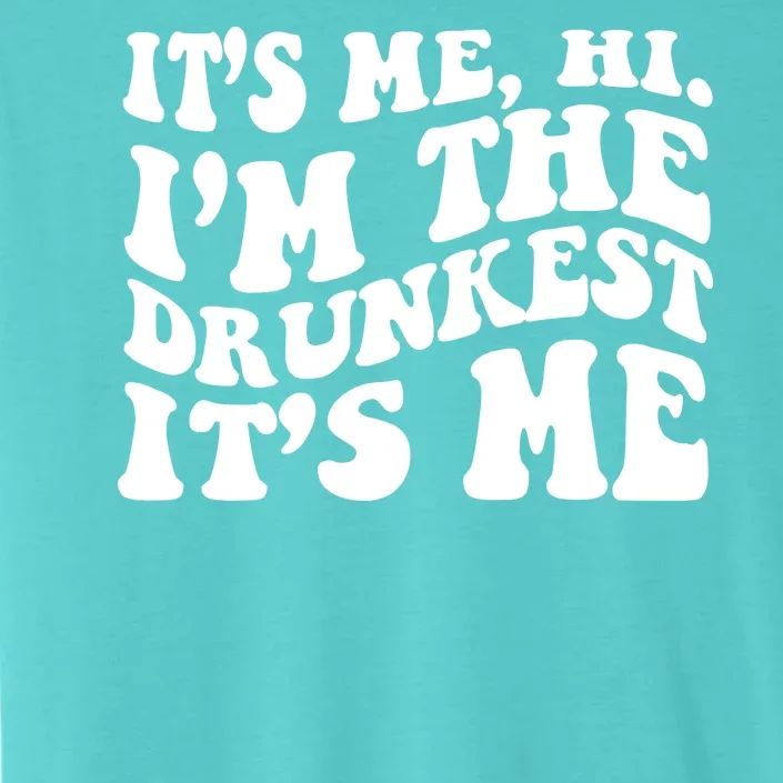 Its Me Hi Im The Drunkest Its Me St Patricks Day ChromaSoft Performance T-Shirt