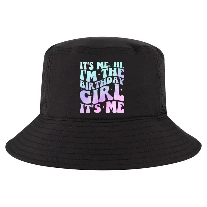 ItS Me Hi IM The Birthday Girl ItS Me Cool Comfort Performance Bucket Hat