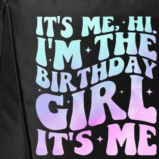 ItS Me Hi IM The Birthday Girl ItS Me City Backpack