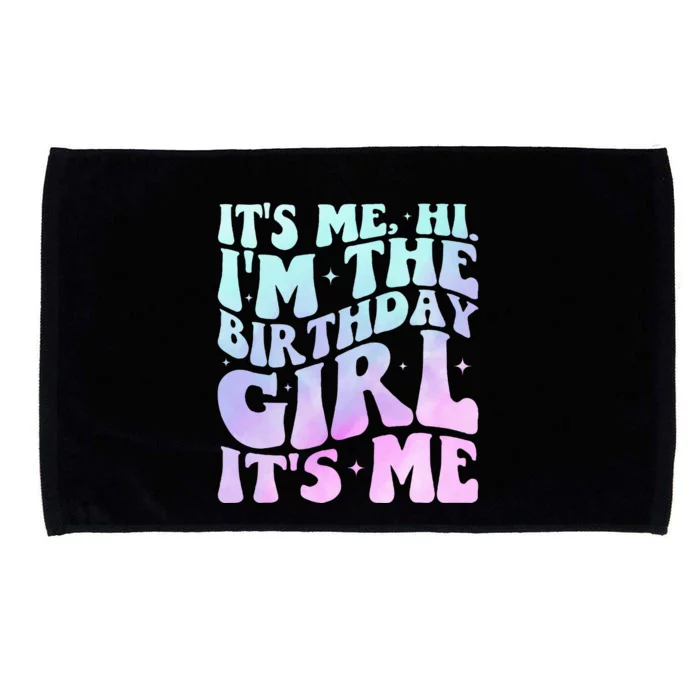 ItS Me Hi IM The Birthday Girl ItS Me Microfiber Hand Towel