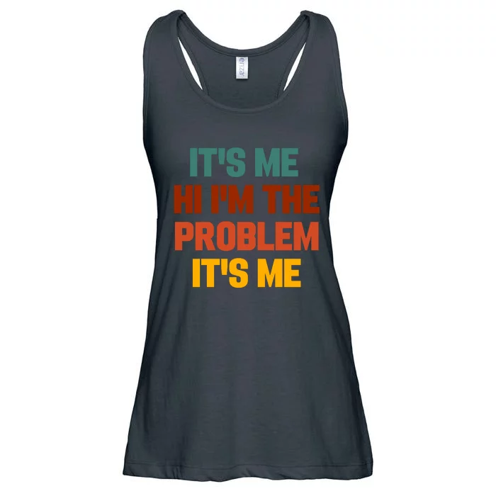 Its Me Hi Im The Problem Its Me Ladies Essential Flowy Tank