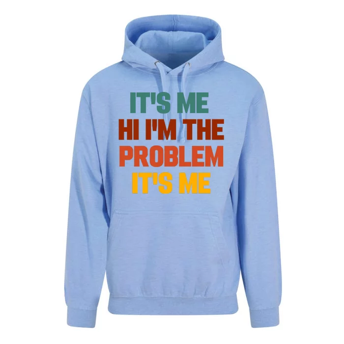 Its Me Hi Im The Problem Its Me Unisex Surf Hoodie