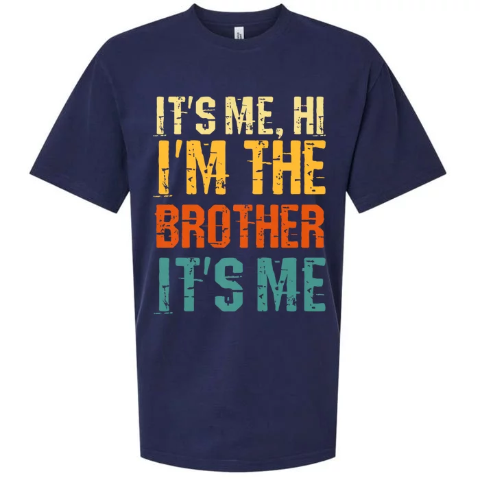 Its Me Hi Im The Brother Its Me Funny Daddy Dad Brother Vintage Retro Sueded Cloud Jersey T-Shirt