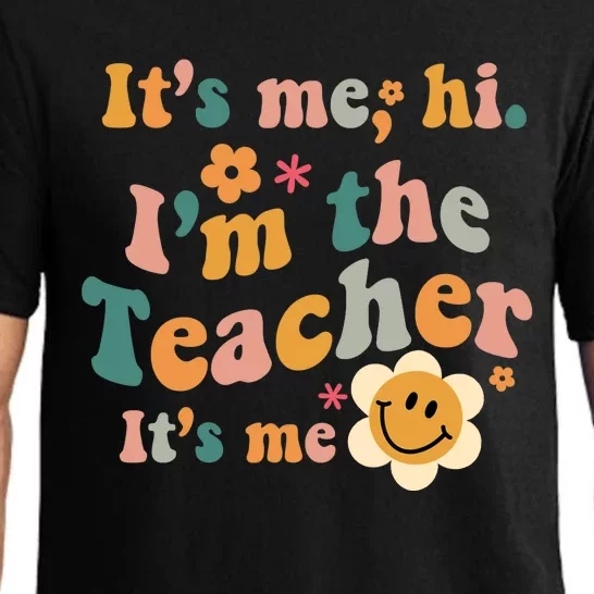 It's Me Hi I'm The Teacher It's Me Funny Quotes Teacher Pajama Set