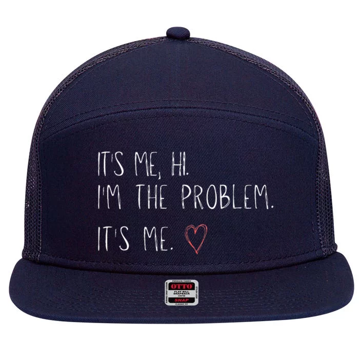 ItS Me Hi IM The Problem 7 Panel Mesh Trucker Snapback Hat