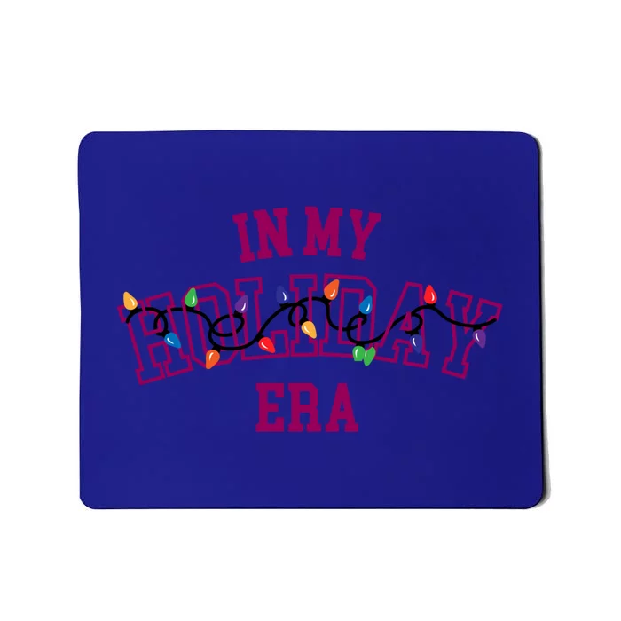 In My Holiday Era In My Ear Christmas Great Gift Cute Gift Mousepad