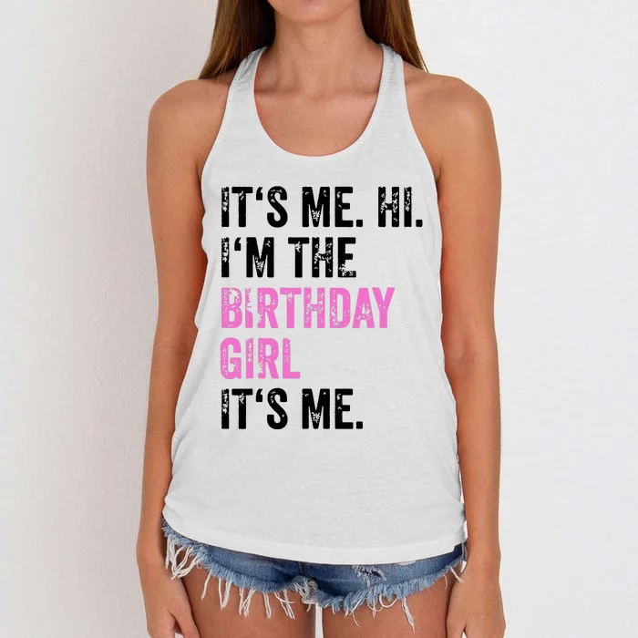 Its Me Hi Im The Birthday Girl Its Me Birthday Party Women's Knotted Racerback Tank