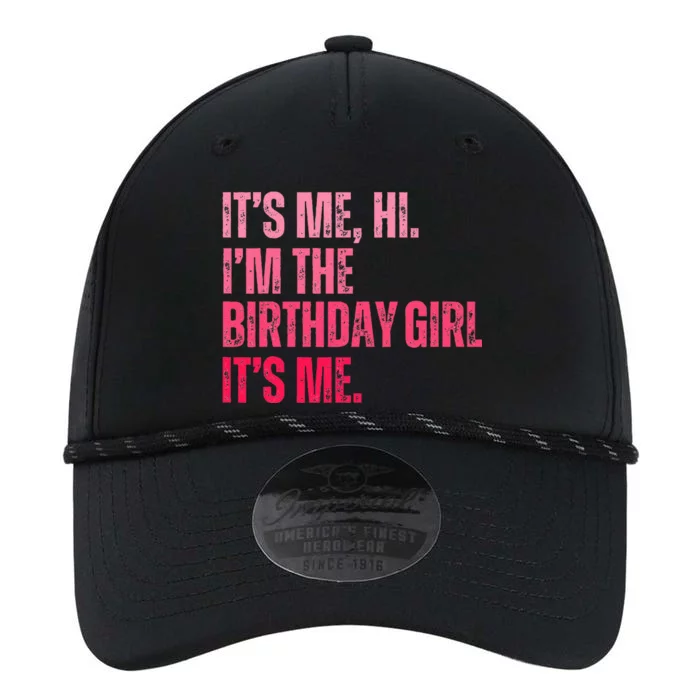 Its Me Hi IM The Birthday Girl Its Me Birthday Party Performance The Dyno Cap