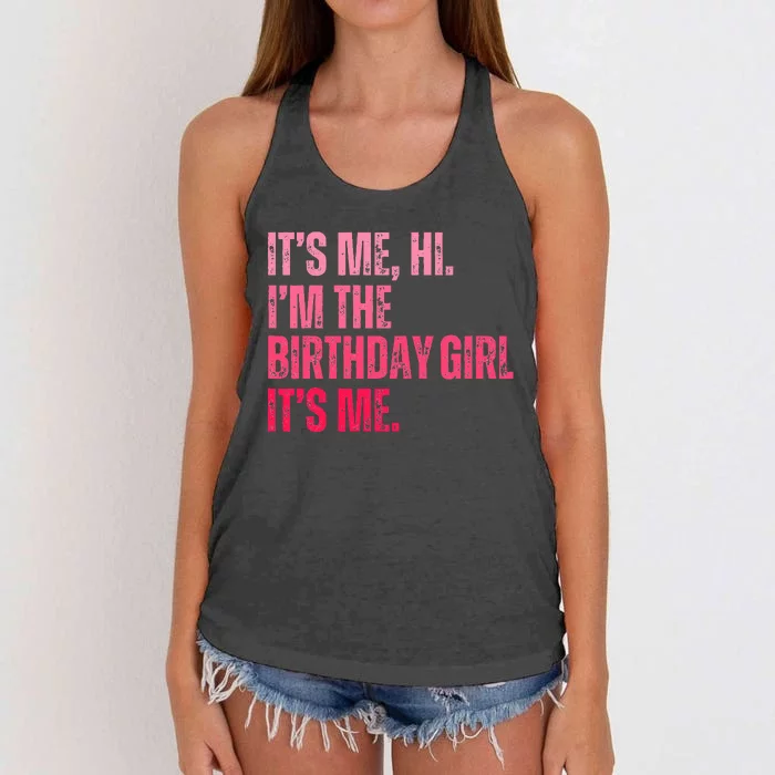 Its Me Hi IM The Birthday Girl Its Me Birthday Party Women's Knotted Racerback Tank