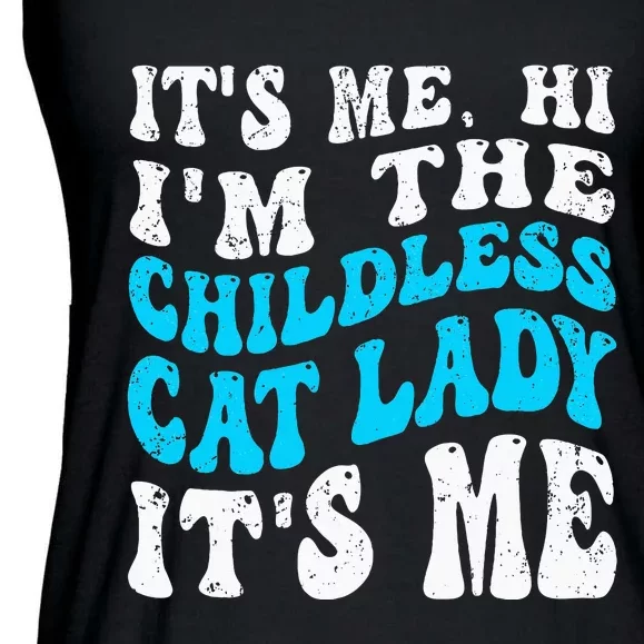 Its Me Hi Im The Childless Cat Lady Ladies Essential Flowy Tank