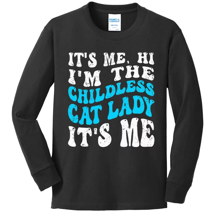 Its Me Hi Im The Childless Cat Lady Kids Long Sleeve Shirt