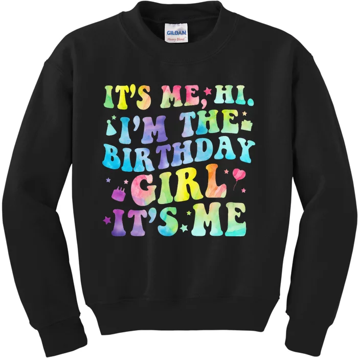 Its Me Hi Im The Birthday Girl Its Me Kids Sweatshirt