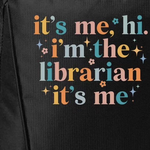 Its Me Hi Im The Librarian Its Me Funny Reading Book Gift City Backpack