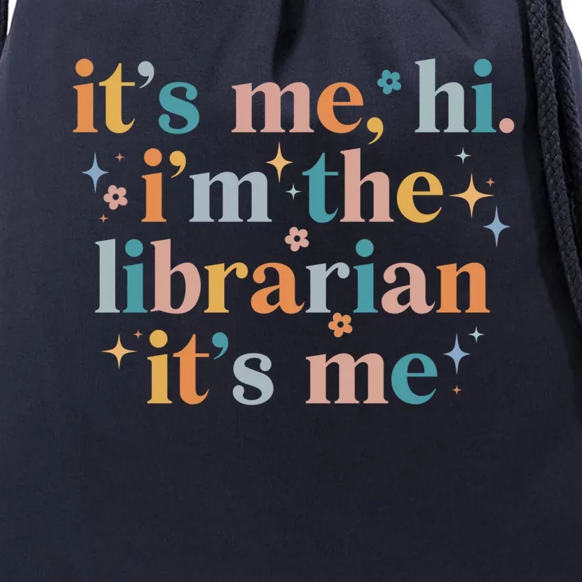 Its Me Hi Im The Librarian Its Me Funny Reading Book Gift Drawstring Bag