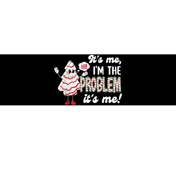 It's Me Hi I'm The Problem Funny Christmas Tree Cake Bumper Sticker