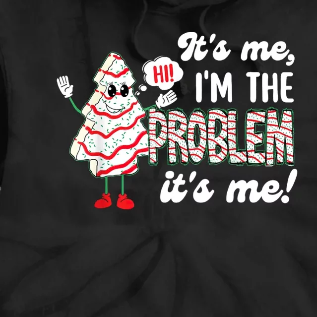 It's Me Hi I'm The Problem Funny Christmas Tree Cake Tie Dye Hoodie