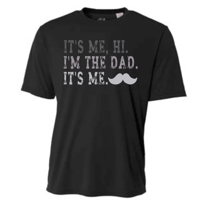 Its Me Hi IM The Dad Its Me Cooling Performance Crew T-Shirt