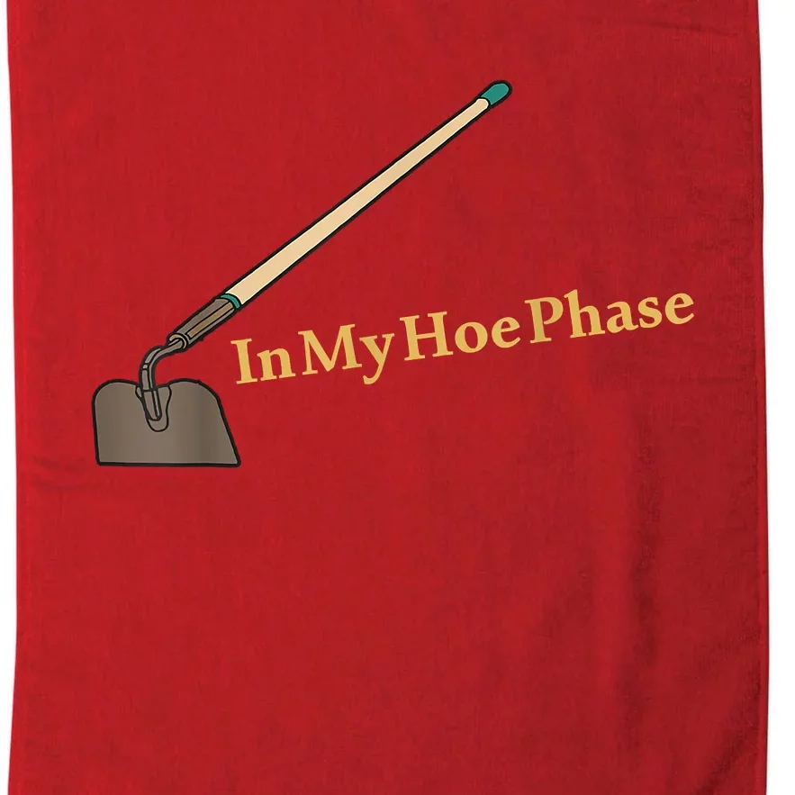 In My Hoe Phase Funny Platinum Collection Golf Towel