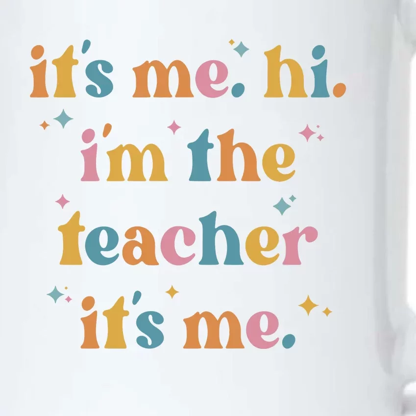 It's Me Hi I Am The Teacher Funny Teach Day Black Color Changing Mug