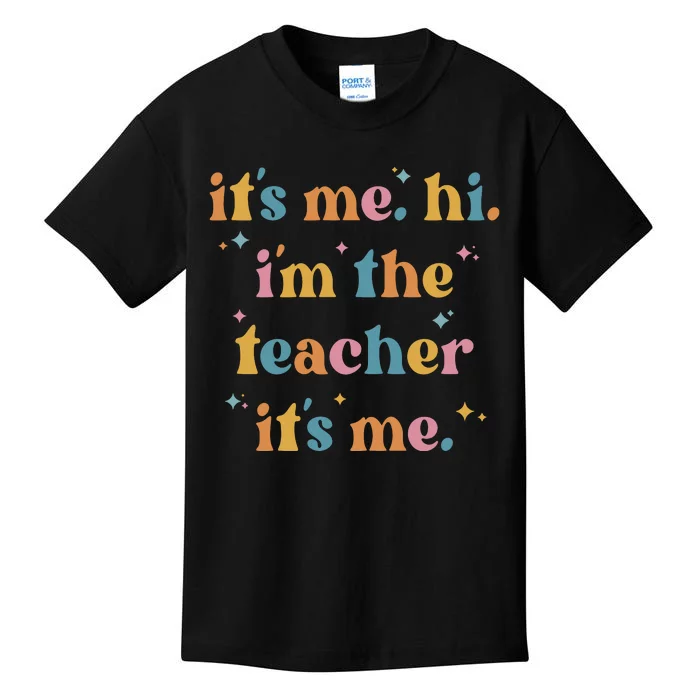 It's Me Hi I Am The Teacher Funny Teach Day Kids T-Shirt