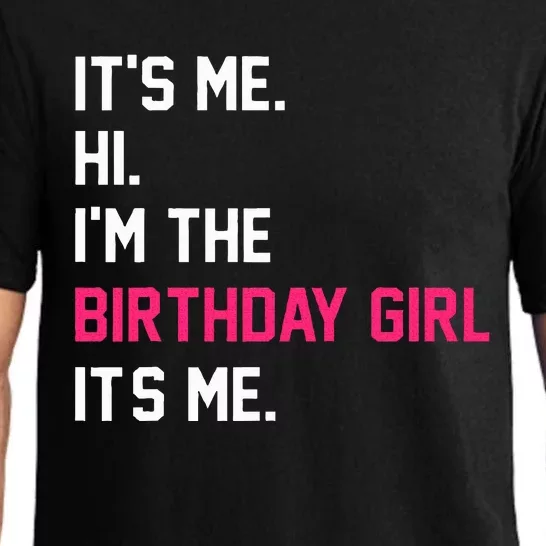 It's Me Hi I'm The Birthday Girl It's Me Birthday Girl Party Pajama Set