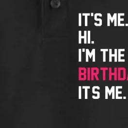 ItS Me Hi IM The Birthday Girl ItS Me Birthday Girl Party Dry Zone Grid Performance Polo