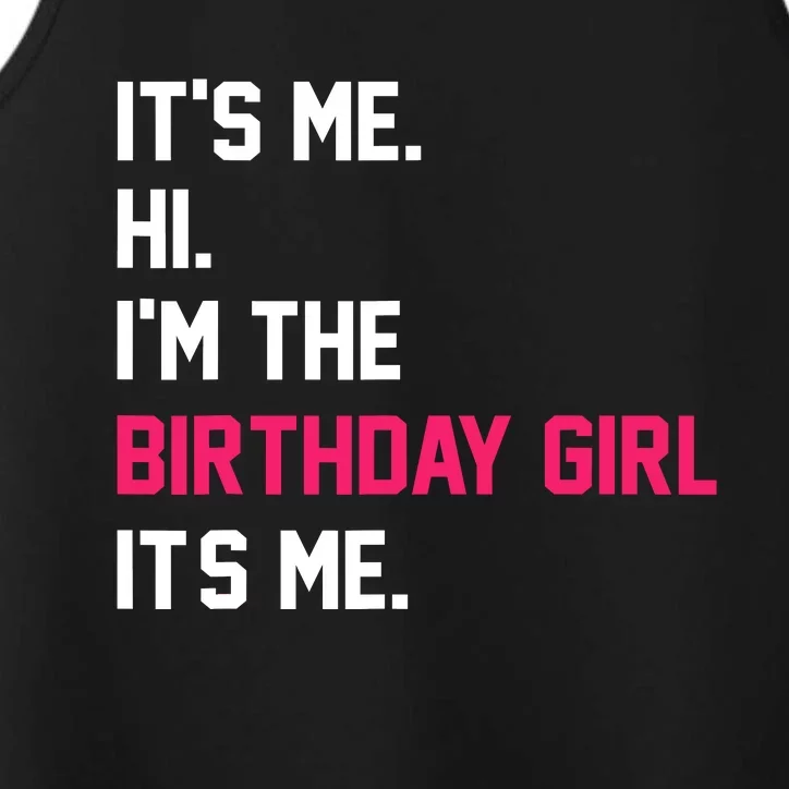 ItS Me Hi IM The Birthday Girl ItS Me Birthday Girl Party Performance Tank