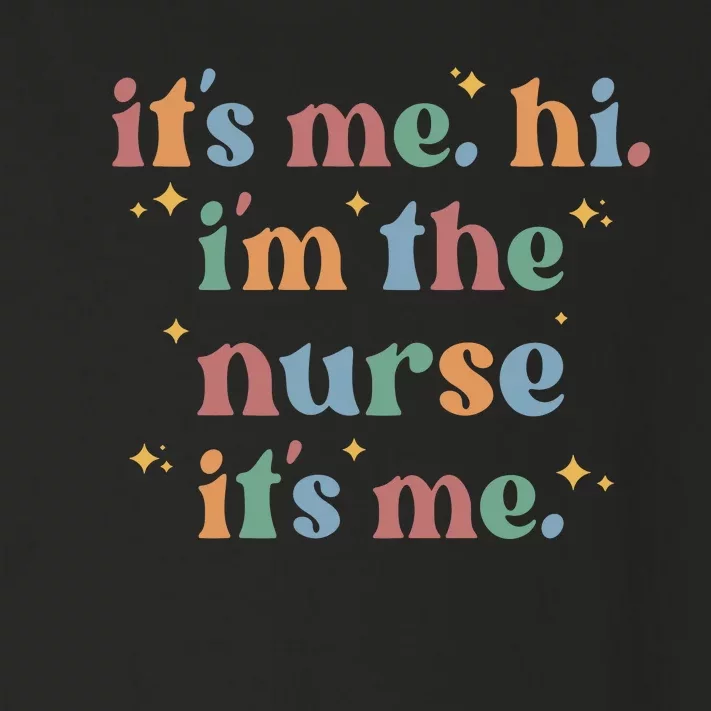 It's Me Hi I Am The Nurse Retro Nursing Day Toddler Long Sleeve Shirt