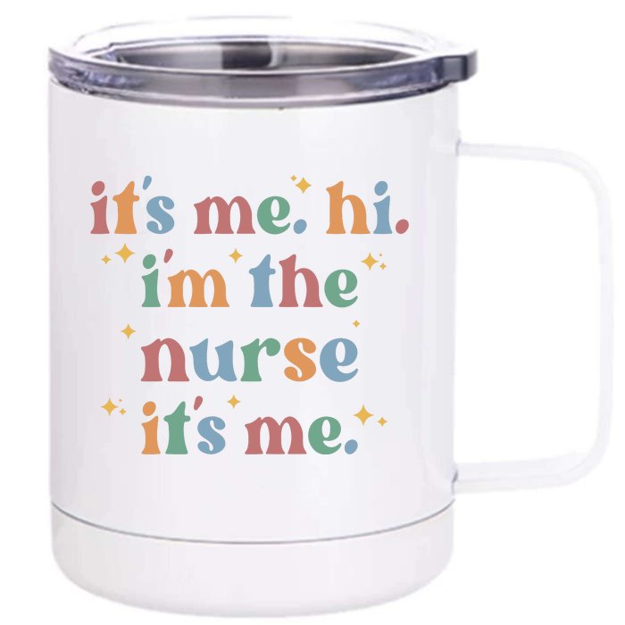 It's Me Hi I Am The Nurse Retro Nursing Day Front & Back 12oz Stainless Steel Tumbler Cup