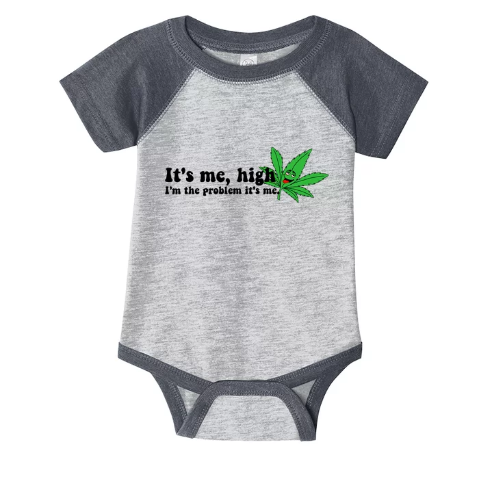 It's Me High I'm The Problem Anti Hero Funny Happy 420 Day Funny Weed Lover Infant Baby Jersey Bodysuit