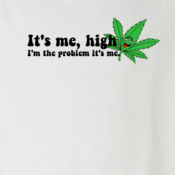 It's Me High I'm The Problem Anti Hero Funny Happy 420 Day Funny Weed Lover Toddler Long Sleeve Shirt