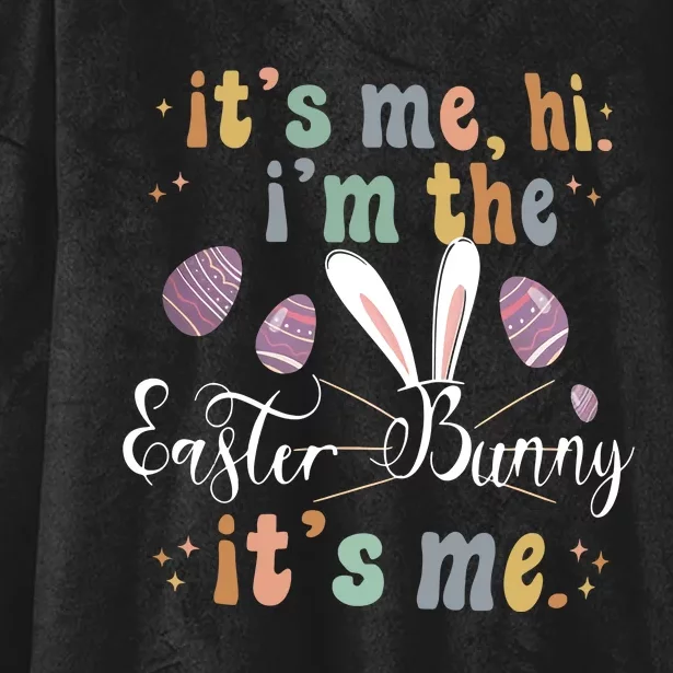 It's Me Hi I'm The Easter Bunny It's Me Easter Day Bunny Anti Hero Hooded Wearable Blanket