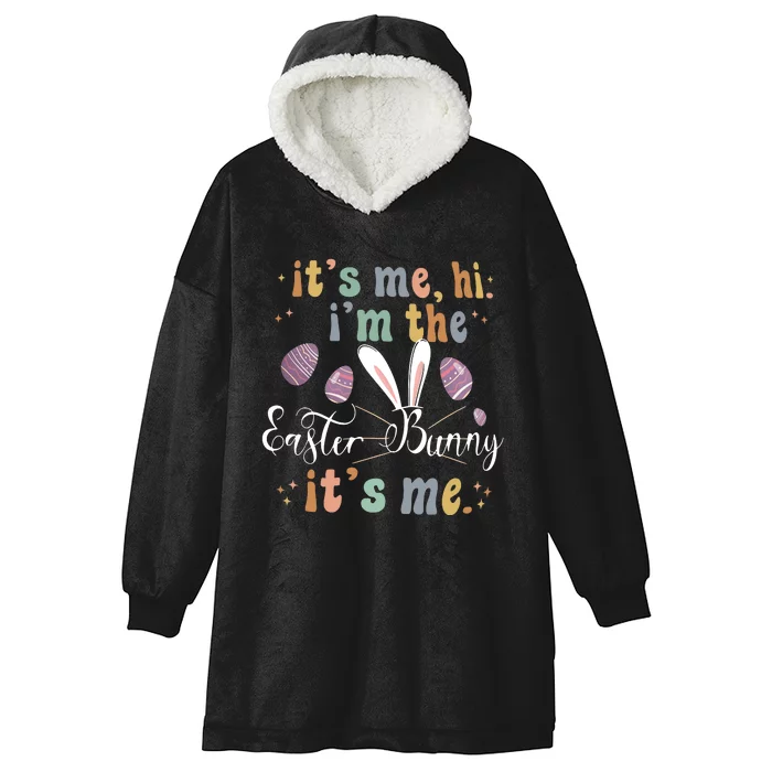 It's Me Hi I'm The Easter Bunny It's Me Easter Day Bunny Anti Hero Hooded Wearable Blanket