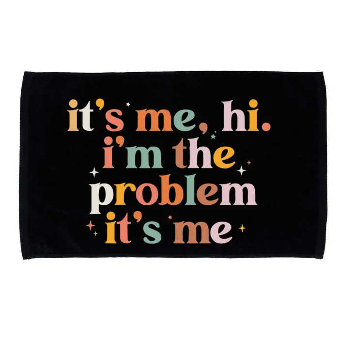 It's Me Hi I'm The Problem Groovy Retro Vintage Microfiber Hand Towel