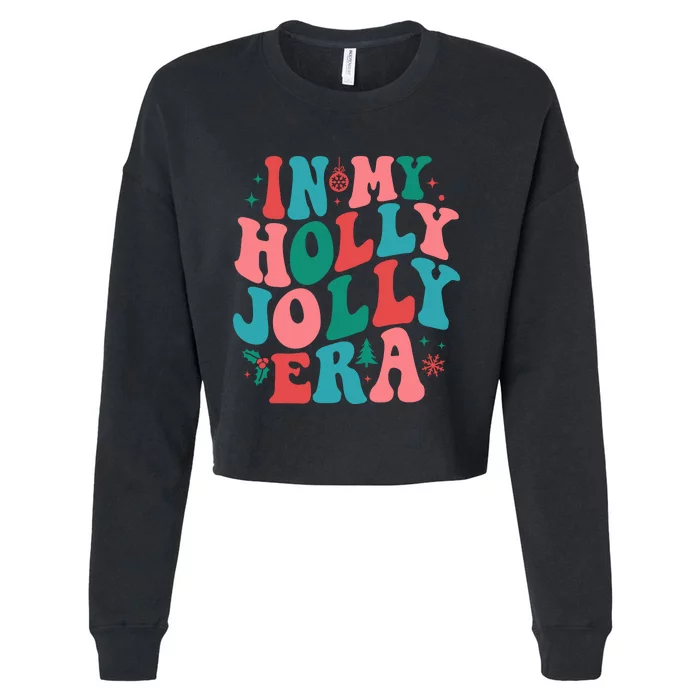 In My Holly Xmas Jolly Para Era Retro Christmas Jolly Para Cropped Pullover Crew