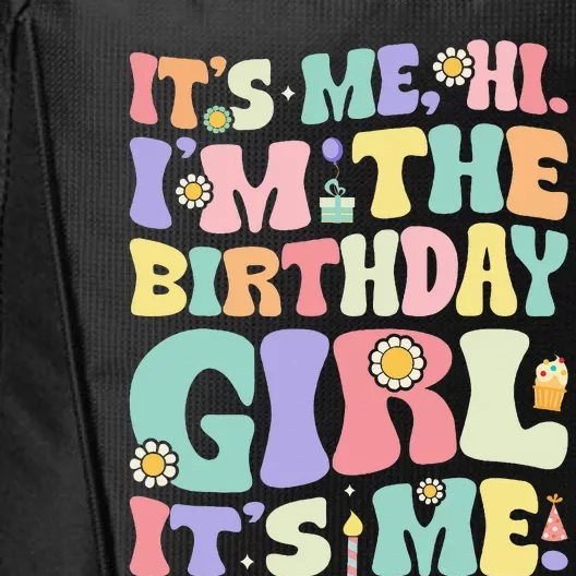 Its Me Hi Im The Birthday Girl Its Me City Backpack