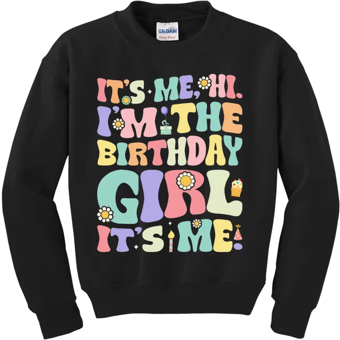 Its Me Hi Im The Birthday Girl Its Me Kids Sweatshirt