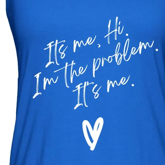 Its Me Hi Im The Problem With Heart Trendy Clothing Gift Ladies Essential Flowy Tank