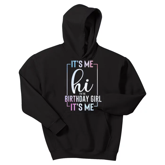 Its Me Hi Im The Birthday Kids Hoodie