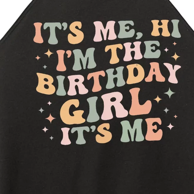 Its Me Hi Im The Birthday Girl Its Me Birthday Party Women’s Perfect Tri Rocker Tank