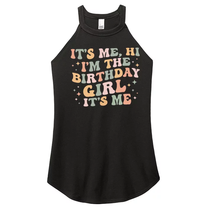 Its Me Hi Im The Birthday Girl Its Me Birthday Party Women’s Perfect Tri Rocker Tank