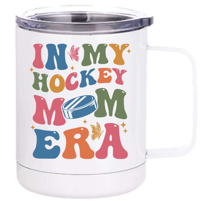 In My Hockey Mom Era Gift Front & Back 12oz Stainless Steel Tumbler Cup