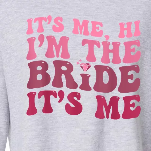 Its Me Hi Im The Bride Its Me Funny Women Bride Cropped Pullover Crew