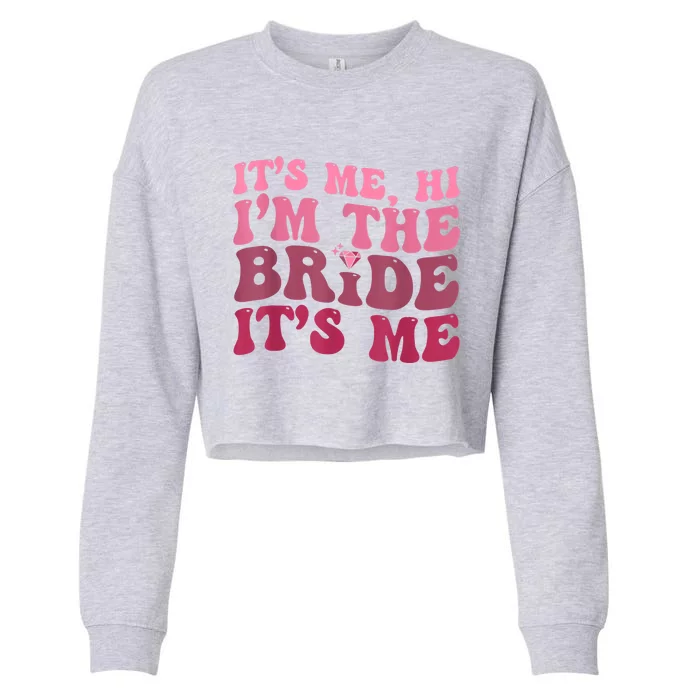 Its Me Hi Im The Bride Its Me Funny Women Bride Cropped Pullover Crew