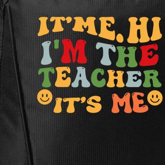 Its Me Hi Im The Teacher Its Me Funny Quotes Teacher Gift City Backpack