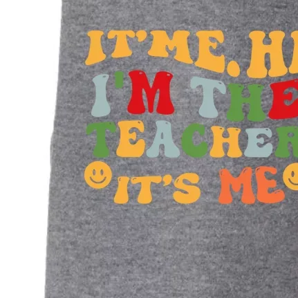 Its Me Hi Im The Teacher Its Me Funny Quotes Teacher Gift Doggie 3-End Fleece Hoodie