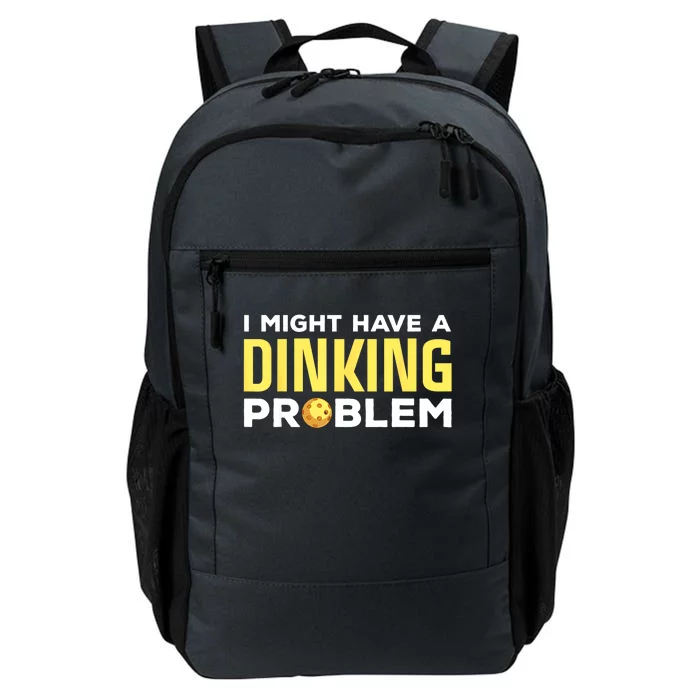 I Might Have A Drinking Problem Cool Pickleball Dink Pickleball Player Gift Daily Commute Backpack